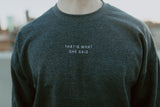 That's What She Said Embroidered Unisex Crew Neck